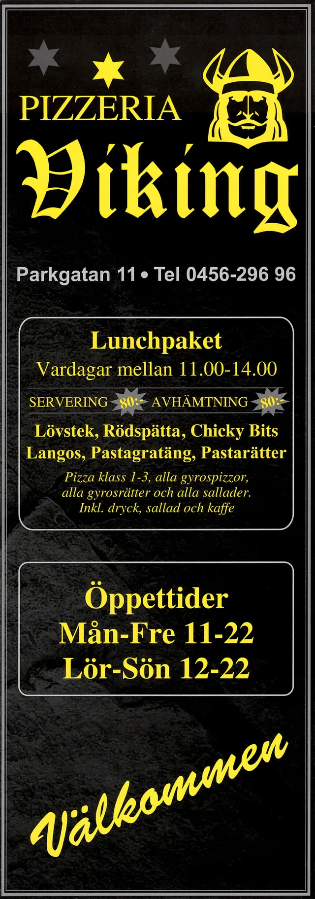 Menyn för Viking, Bromölla